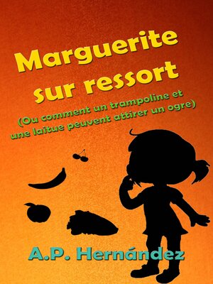 cover image of Marguerite sur ressort (Ou comment un trampoline et une laitue peuvent attirer un ogre)